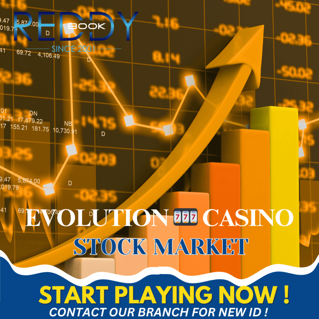 The Ultimate Guide to Evolution Stock Market Betting on Reddy Anna 3 Evolution Stock Market Reddy Anna tips