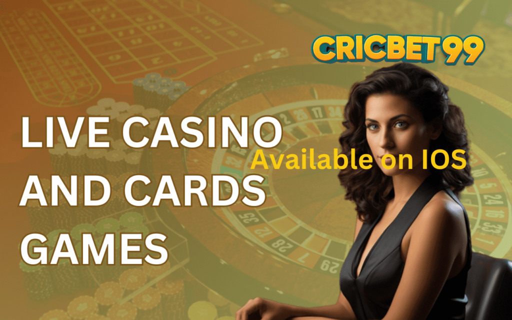 Live Casino and Cards Games on Cricbet99
