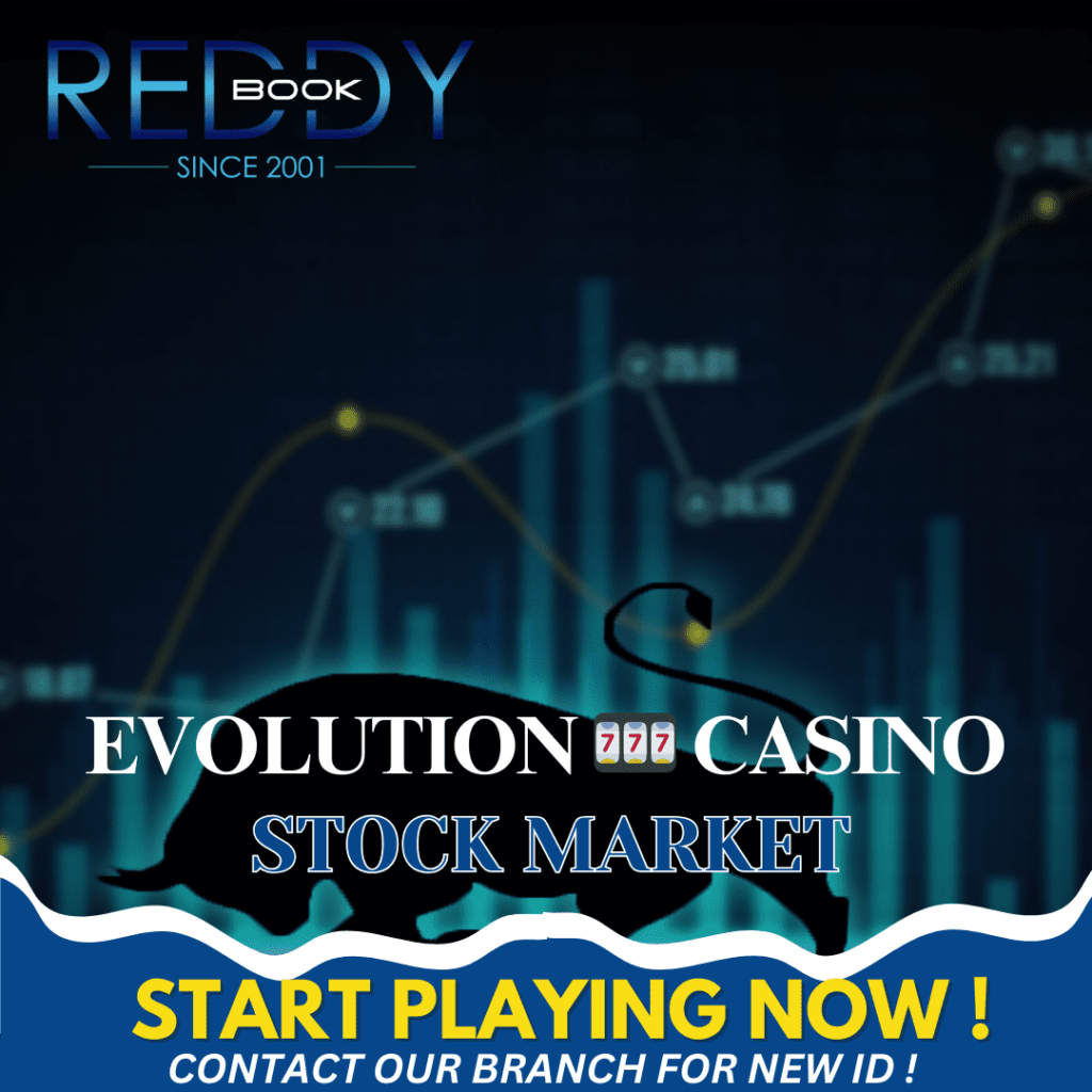 The Ultimate Guide to Evolution Stock Market Betting on Reddy Anna 4 Reddy Anna Evolution Stock Market betting