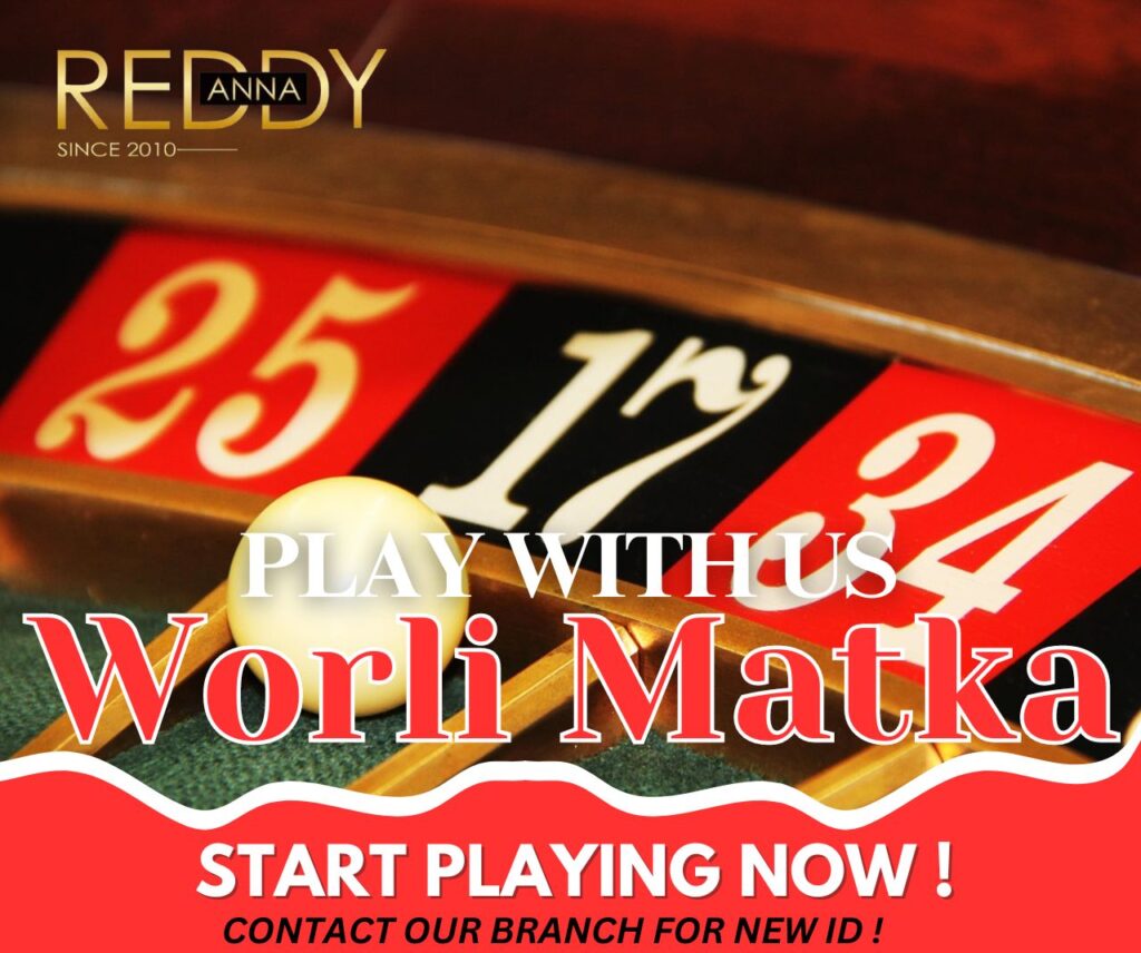 Why Choose Reddy Anna for Worli Matka Betting Features and Benefits 1 Reddy Anna Worli Matka