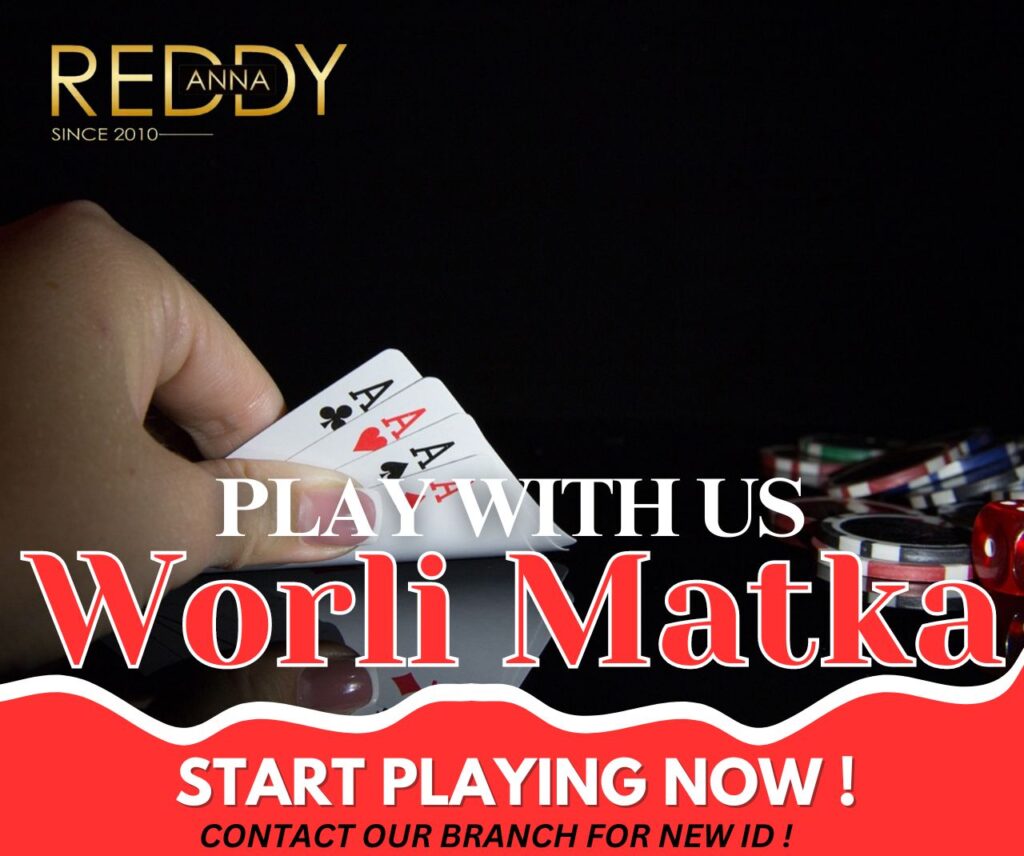 Why Choose Reddy Anna for Worli Matka Betting Features and Benefits 4 Reddy Anna Worli Matka Betting