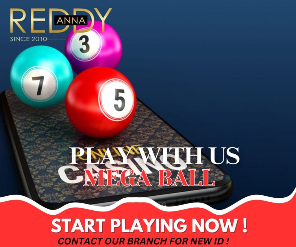 Mega Ball Betting on Reddy Anna Key Insights and Benefits 3 Winning Strategies Mega Ball Reddy Anna
