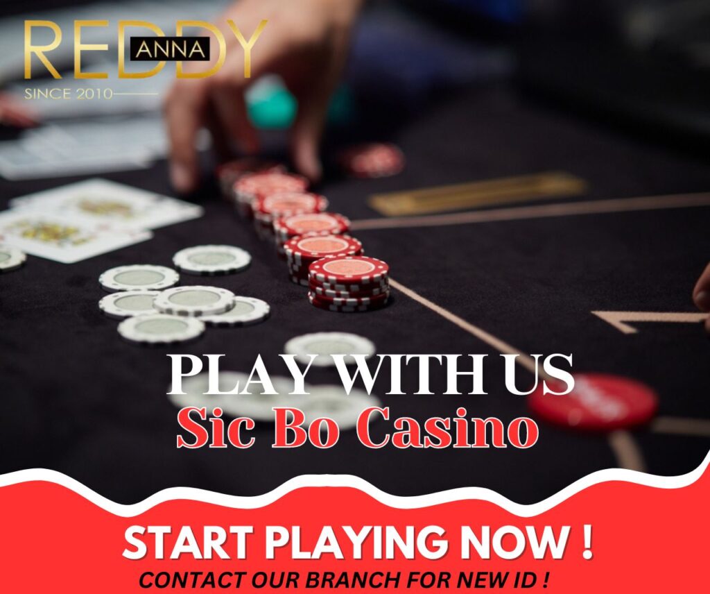 How to Maximize Your Winnings with Sic Bo Live Casino Bets on Reddy Anna 7 Winning at Sic Bo Reddy Anna
