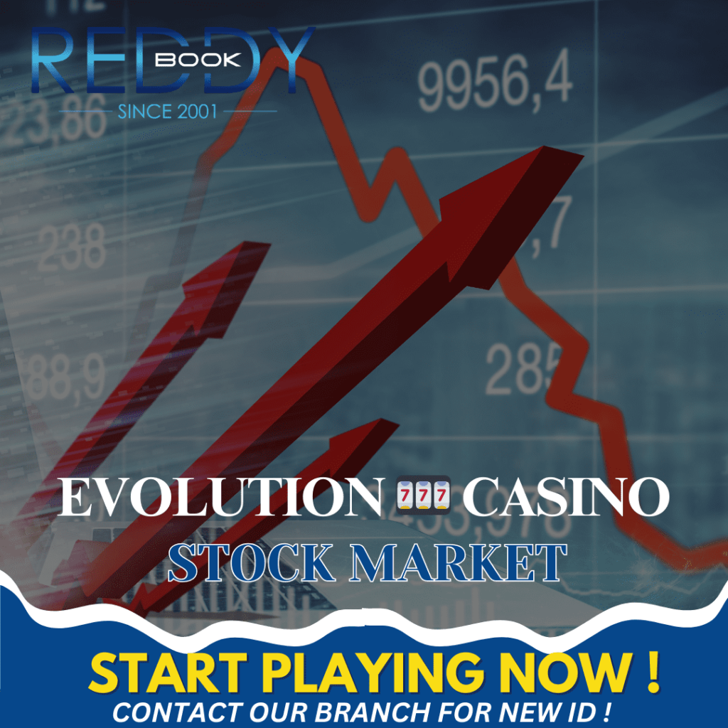 The Ultimate Guide to Evolution Stock Market Betting on Reddy Anna 9 Winning on Reddy Anna Evolution Stock Market